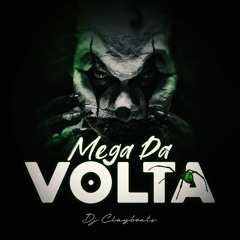 MEGA DA VOLTA - DJ CLAYBEATS