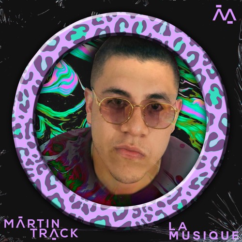 La Musique - Martin Track