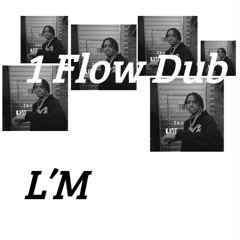 L'M - 1 Flow Dub [FREE DL]