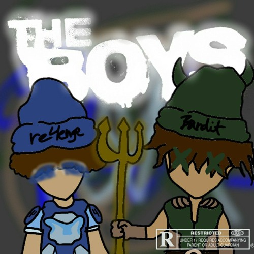 THE BOYS - (RE4ENGE X BANDIT)