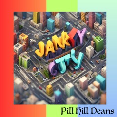 Pill Hill Deans - JankyCity (BPM 138)
