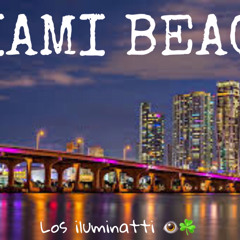 MIAMI BEACH (Los iluminatti) RHLM