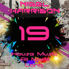 House Music All Night Long ep.19