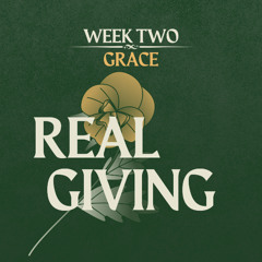 Real Giving || GRACE || Pastor David