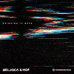 Belocca & HOF - Bringing It Back (Radio Edit)