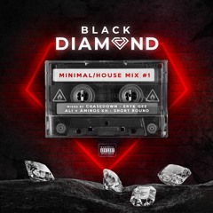 MINIMAL/HOUSE MIX #1 by Eryk Gee, Short Round, Chasedown + Ali & Aminos KH - Black Diamond