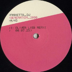 Fabietto DJ - Generation 2000 - Oliver Lieb Remix - (1999)