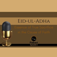 Episode 6 - Eid - Sacrifice