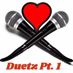 DUETZ PT. 1