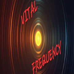 VITAL FREQUENCY