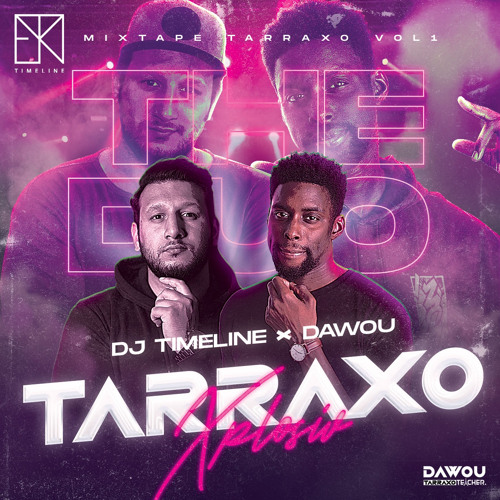 Dj Timeline x Dawou - Tarraxo Xplosiv