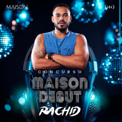 DJ Rachidd Barros - SET MAISON DEBUT