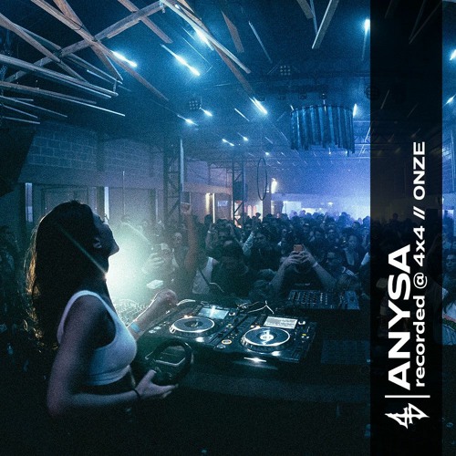 Anysa // Recorded at 4x4 // ONZE