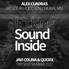 Alex Cuadras . WE GOT AN ADICCTION (Original Mix)