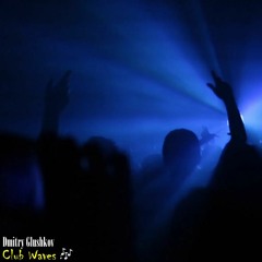 Dmitry Glushkov - Club Waves