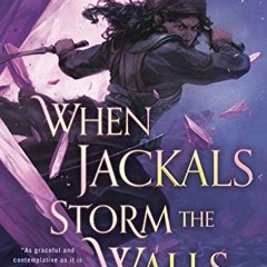 [Access] KINDLE 📙 When Jackals Storm the Walls (Song of Shattered Sands Book 5) by
