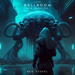 Ballroom Mix Session #328 with Ben Teufel