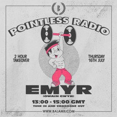 Pointless Radio w/ Emyr - July 2020