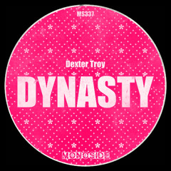 Dexter Troy - DYNASTY // MS337