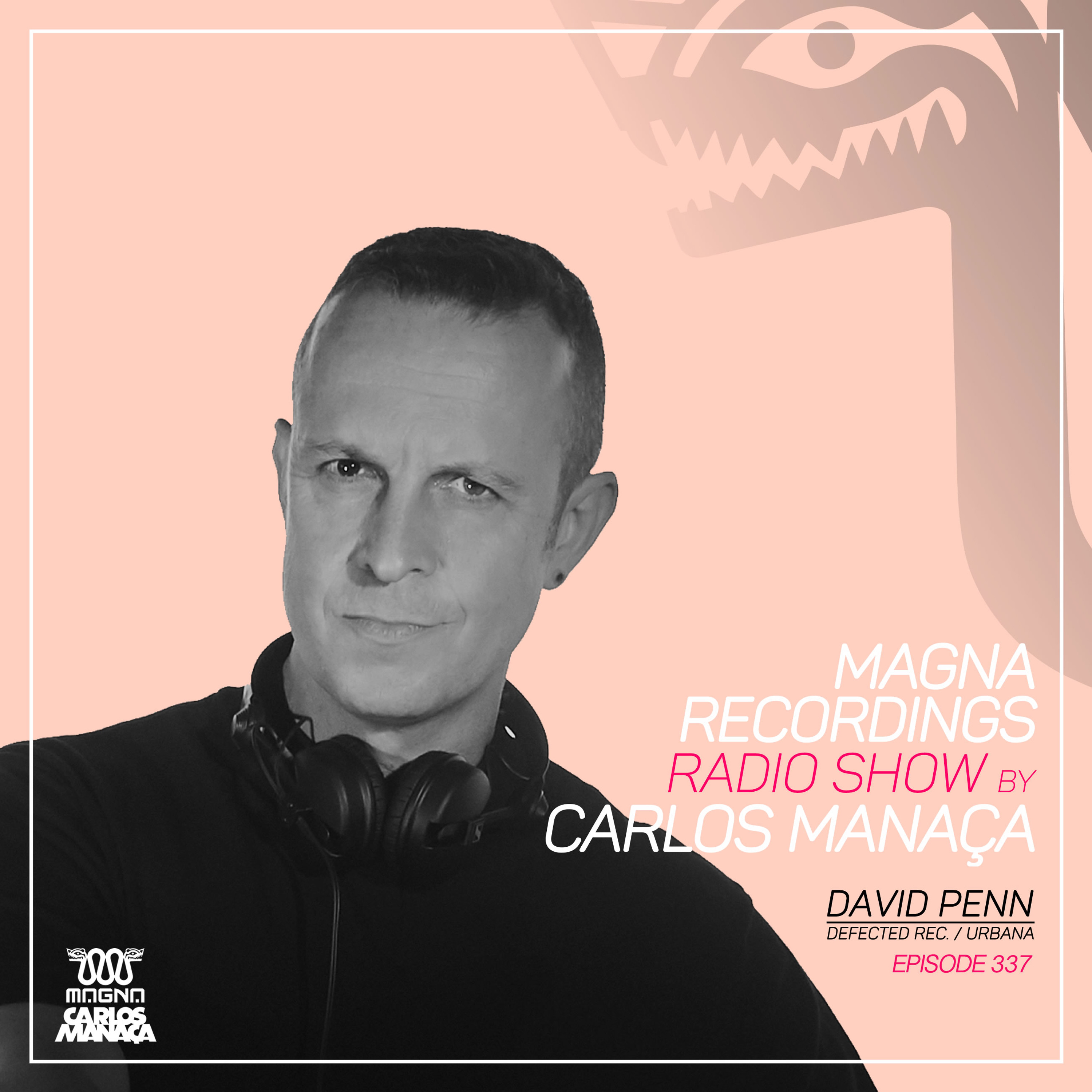 Magna Recordings Radio Show by Carlos Manaca 337 | David Penn @ Silves Castle Sunset (Portugal) episode artwork