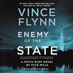 [View] KINDLE 📮 Enemy of the State: A Mitch Rapp Novel, Book 16 by  Vince Flynn,Kyle