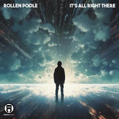 Rollen Poole - It's All Right There (prod. No Mic)