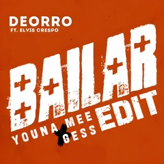Deorro & Elvis Crespo - Bailar! (Youna Mee x Gess Edit)