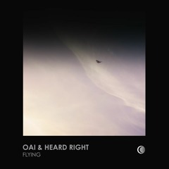 OAI & Heard Right - Flying (Radio Edit)