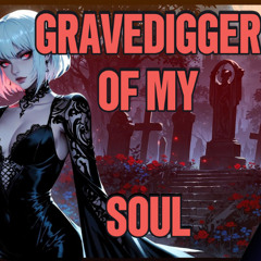 Gravedigger of My Soul