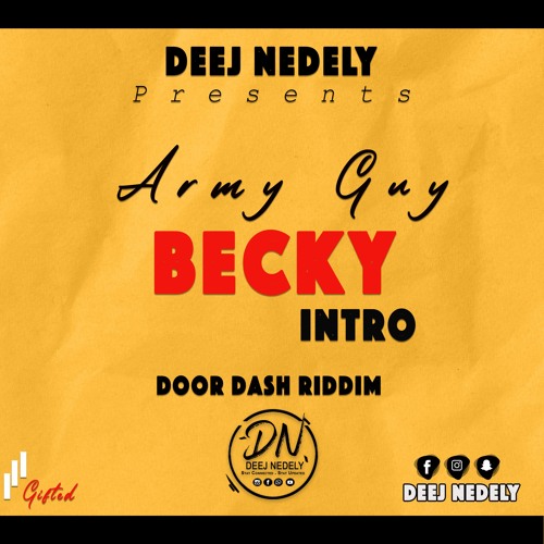 Army Guy - Becky - [Nedely Intro] Edited 2020