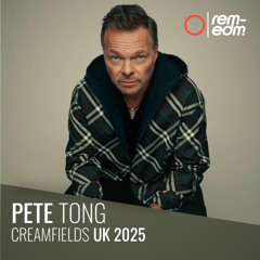 ⭕️ Pete Tong [REM] | 2025 Live at Creamfields UK | Day2 [Remastered]
