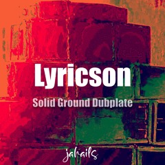 Lyricson "Solid Ground" Dubplate