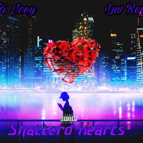 Shattered Hearts Ft Luvrepz
