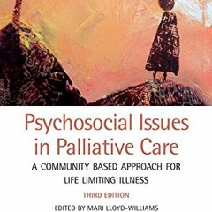 [Access] KINDLE 📔 Psychosocial Issues in Palliative Care: A Community Based Approach