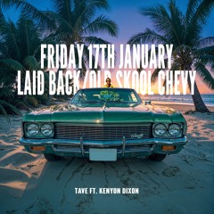 TAVE - Laid Back/Old Skool Chevy Ft Kenyon Dixon (teaser)