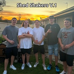 Shed Shakers V.1