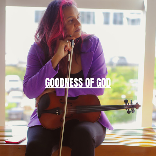 Stream Goodness of God (Violin) by Marya Violinista | Listen online for ...