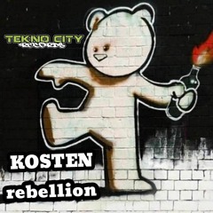 KOSTEN - Rebellion (Tekno Underground) - FREE DOWNLOAD -