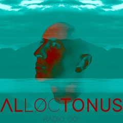 AllocTonus Radio - Session 001 - With Tom Alloc