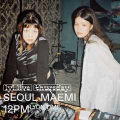 Seoul Maemi - Episode 9 (08/09/22) on LYL Radio