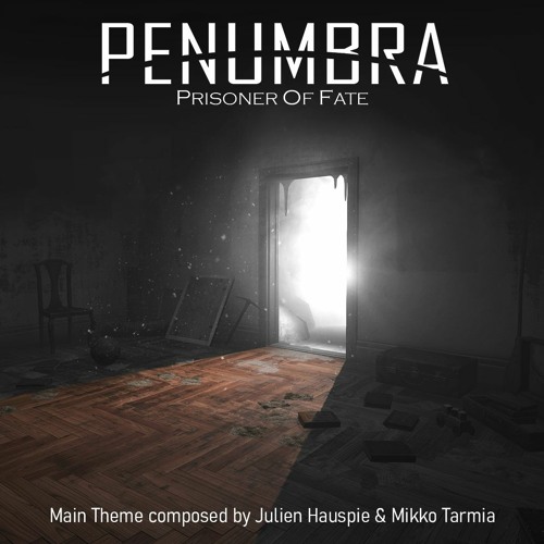 Penumbra: Prisoner of Fate - Main Theme (Featuring Mikko Tarmia)