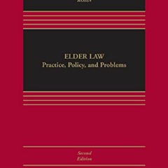 BOOK DOWNLOAD Elder Law: Practice, Policy, and Problems (Aspen Casebook)