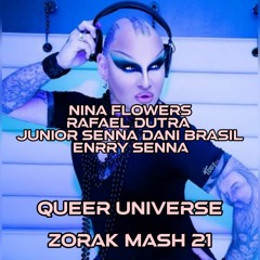 Nina F Rafael Dutra Junior Senna Dani Brasil Enrry Senna - Queer Universe (Zorak Mash) Free Download