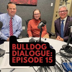 Bulldog Dialogue Episode 15