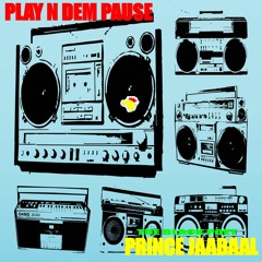 Play N Dem Pause - Prince Jaabaal The Black Poet