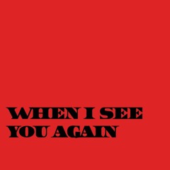 When I See You Again (Prod. Lewbi)