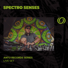 SPECTRO SENSES | Antu Records Series | 10/04/2025