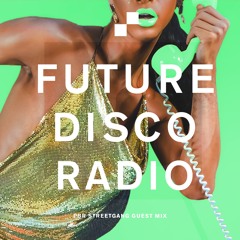 Future Disco Radio - 077 - PBR Streetgang Guest Mix