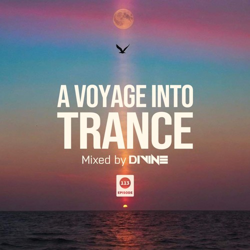 A Voyage Into Trance 113 (Mixed By Divine) (30- 11-2024)