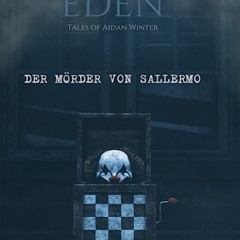 ⭐ LESEN EBOOK Crimes of Eden - Der Mörder von Sallermo Full Online